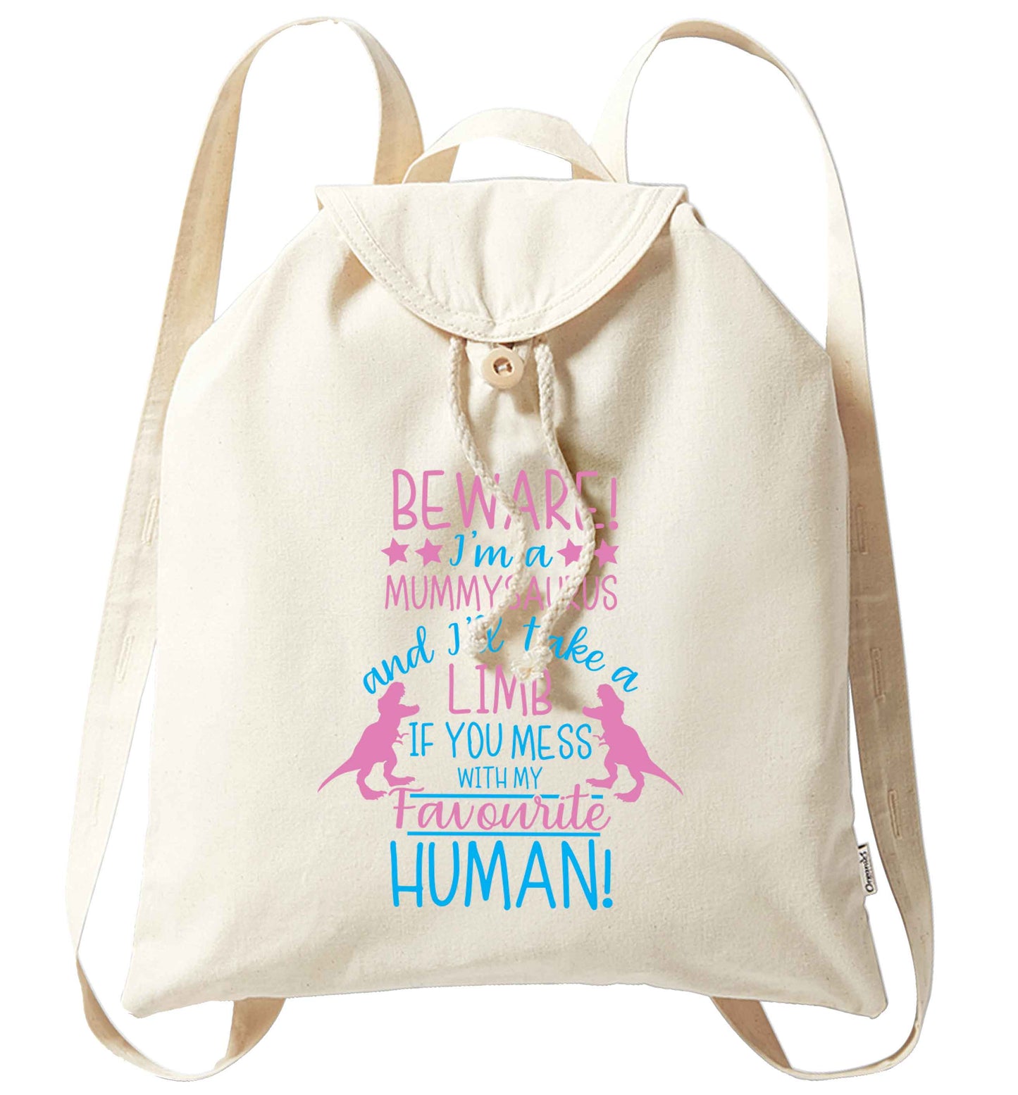 Perfect gift for any protective mummysaurus! Beware I'm a mummysaurus and I'll take a limb if you mess with my favourite human organic cotton backpack tote with wooden buttons in natural