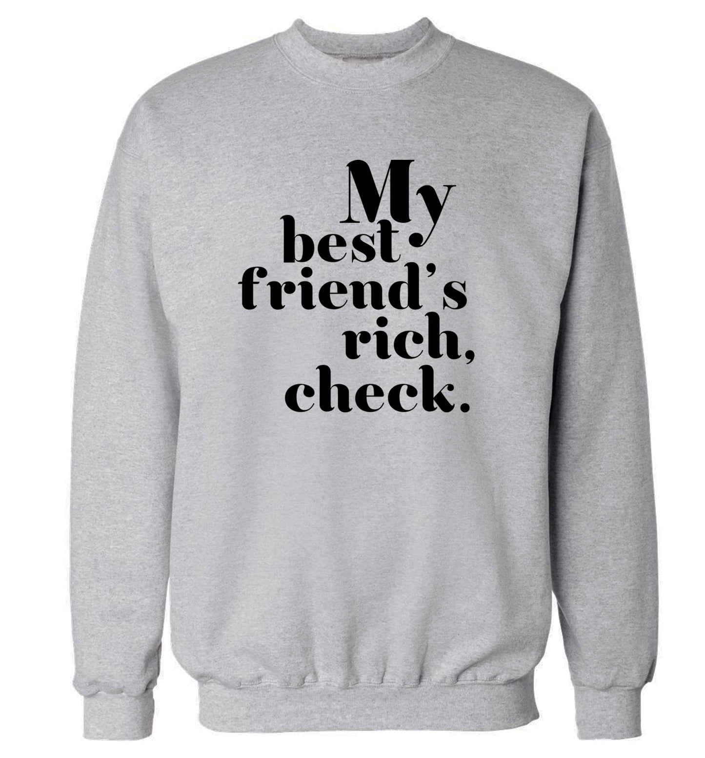Got a rich best friend? Why not ask them to get you this, just let us  know and we'll tripple the price ;)  adult's unisex grey sweater 2XL