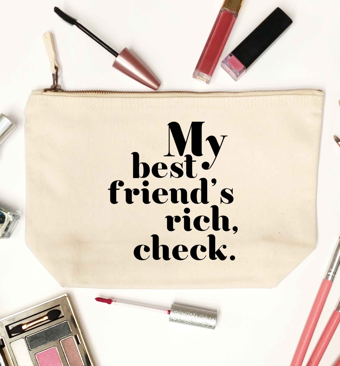 Got a rich best friend? Why not ask them to get you this, just let us  know and we'll tripple the price ;)  natural makeup bag