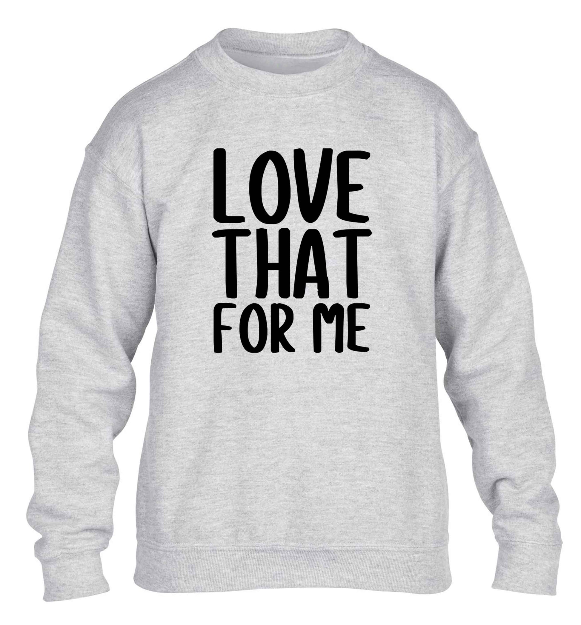 We love this for YOU! Who else loves saying this?!  children's grey sweater 12-13 Years