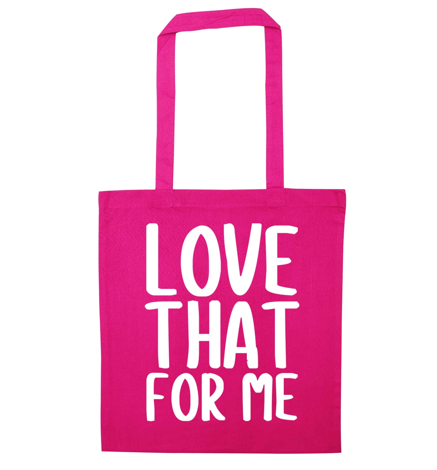 We love this for YOU! Who else loves saying this?!  pink tote bag