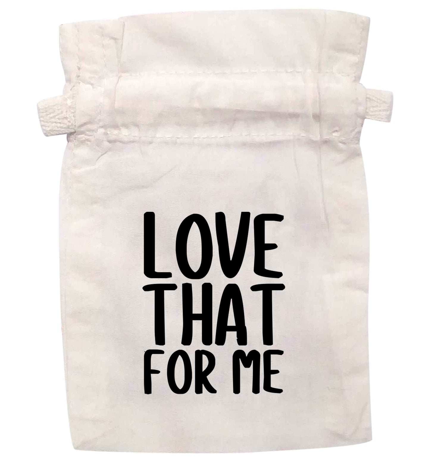 Love that for me | XS - L | Pouch / Drawstring bag / Sack | Organic Cotton | Bulk discounts available!