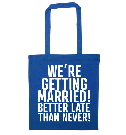 Always the bridesmaid but never the bride? Until now! blue tote bag