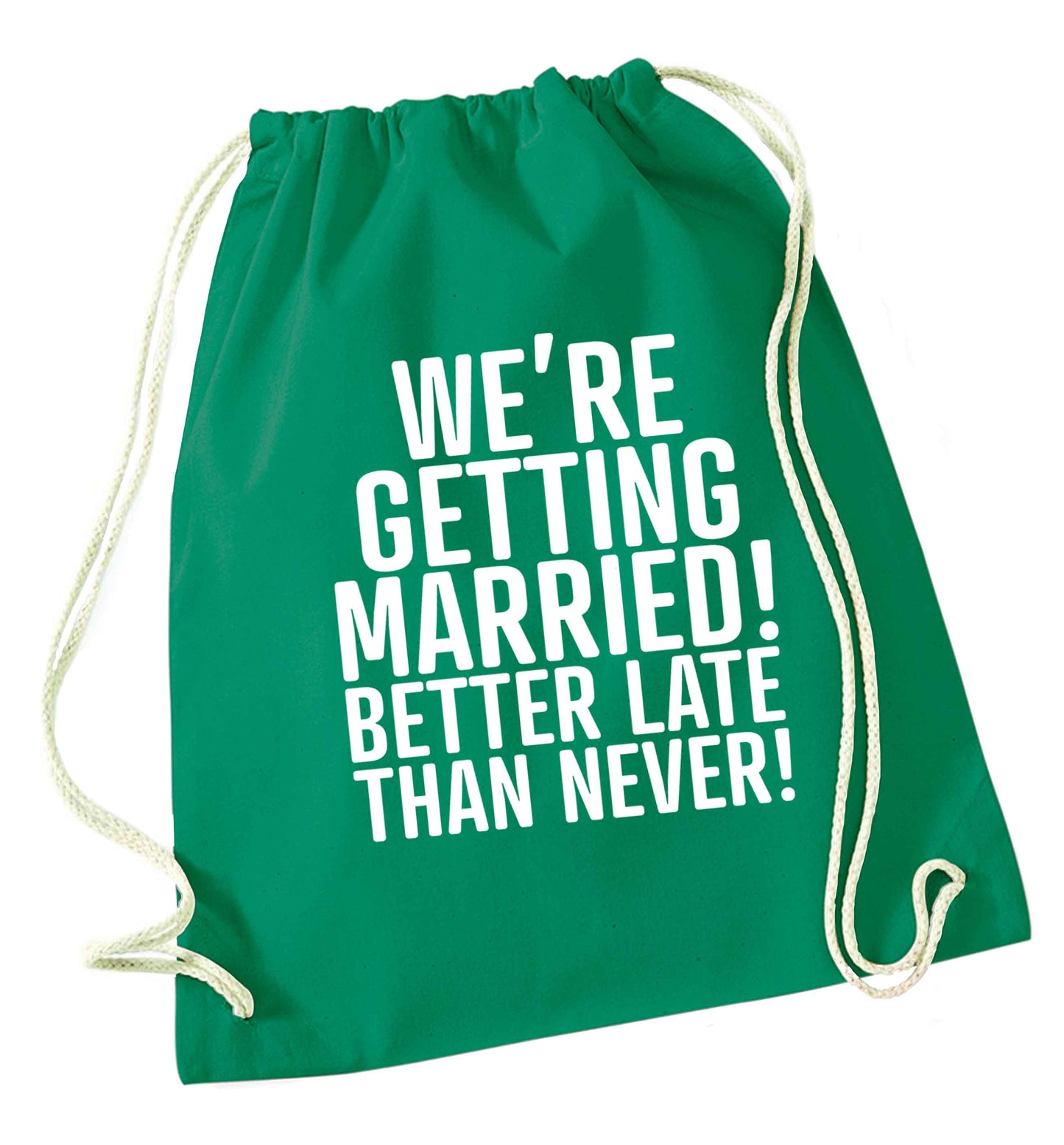 Always the bridesmaid but never the bride? Until now! green drawstring bag