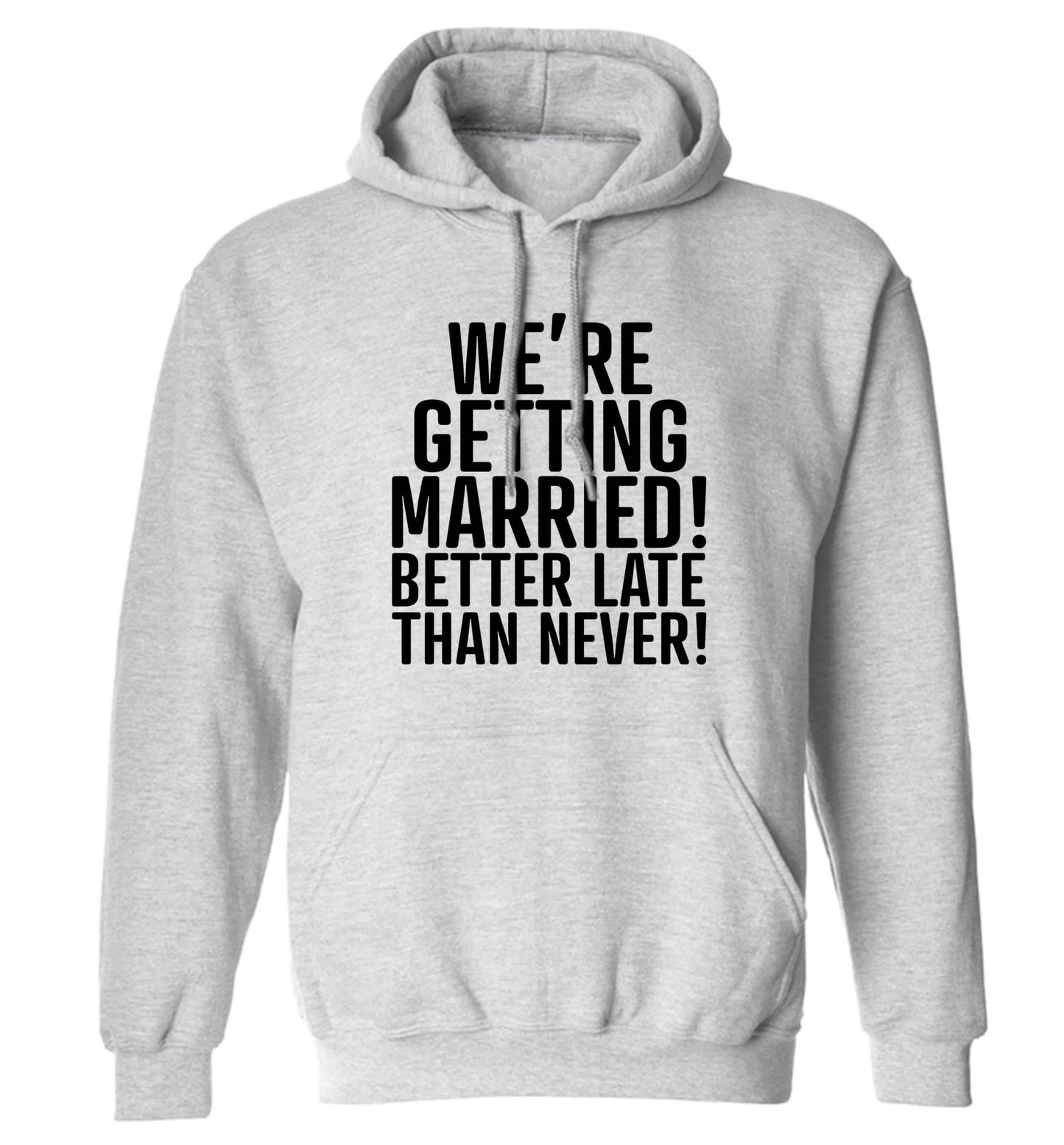 Always the bridesmaid but never the bride? Until now! adults unisex grey hoodie 2XL