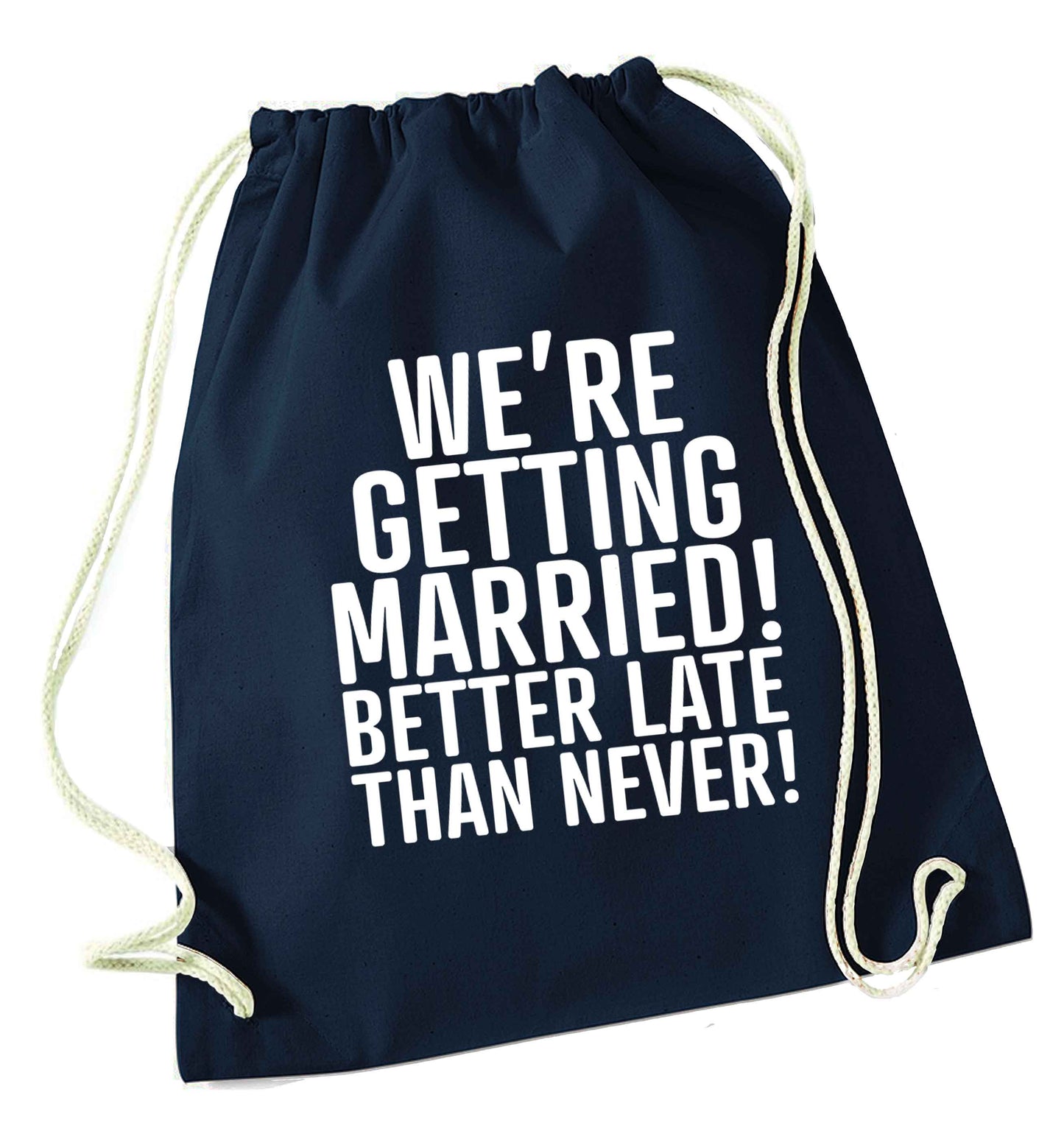 Always the bridesmaid but never the bride? Until now! navy drawstring bag