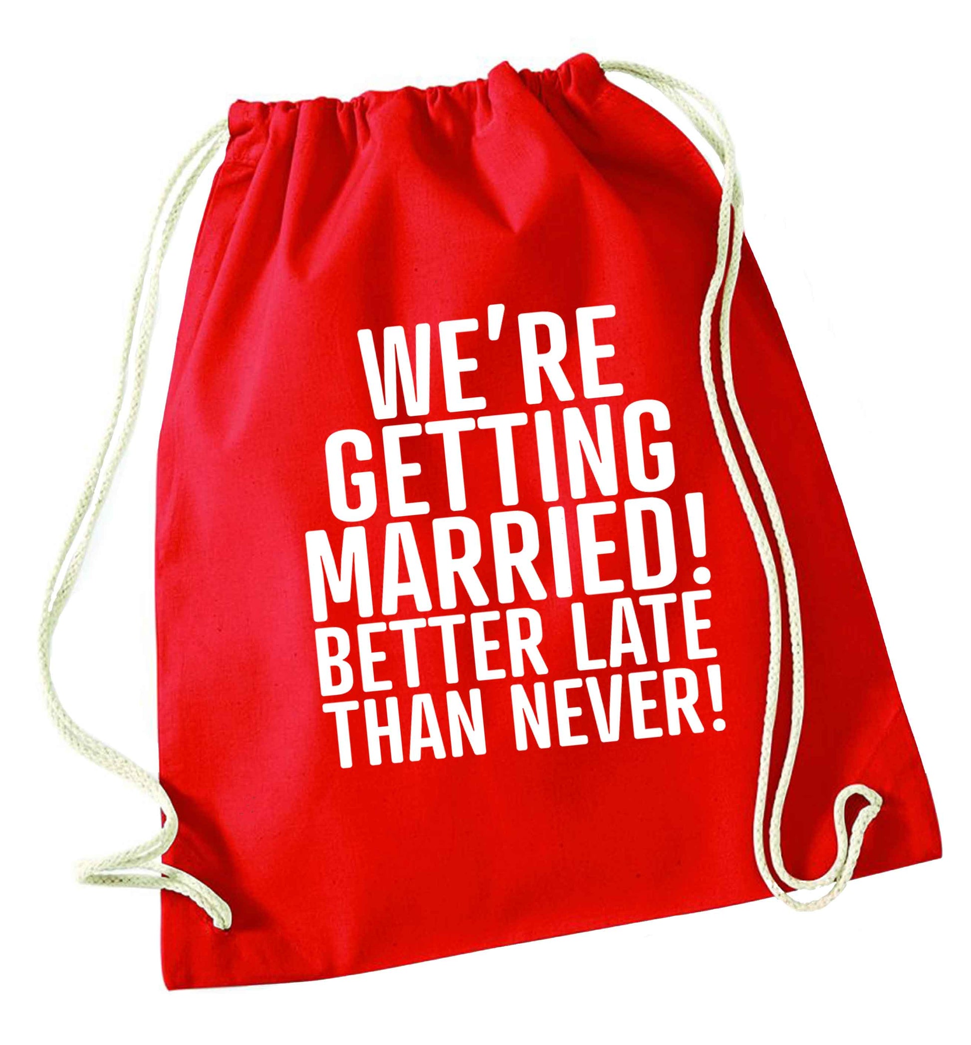 Always the bridesmaid but never the bride? Until now! red drawstring bag 