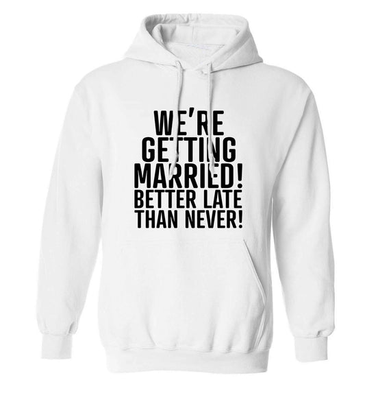 Always the bridesmaid but never the bride? Until now! adults unisex white hoodie 2XL