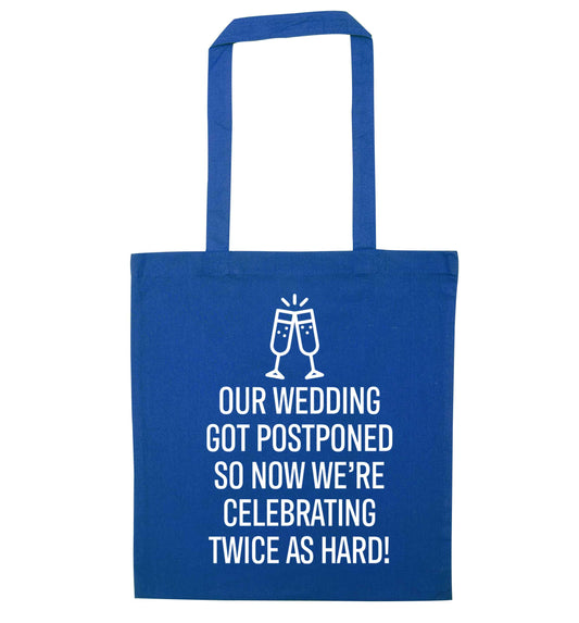 Postponed wedding? Sounds like an excuse to party twice as hard!  blue tote bag