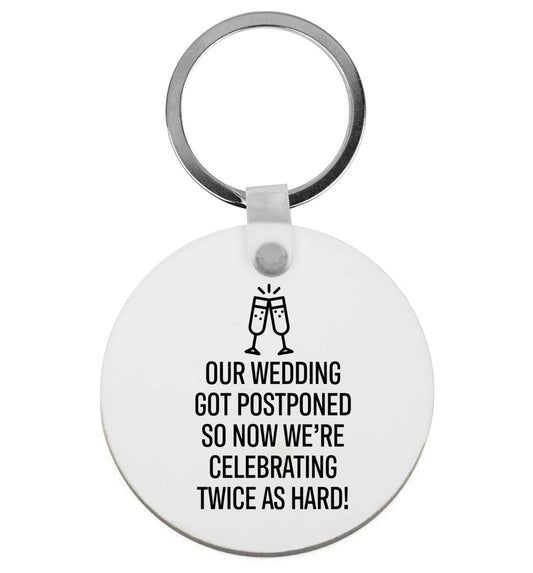 Postponed wedding? Sounds like an excuse to party twice as hard!  | Keyring