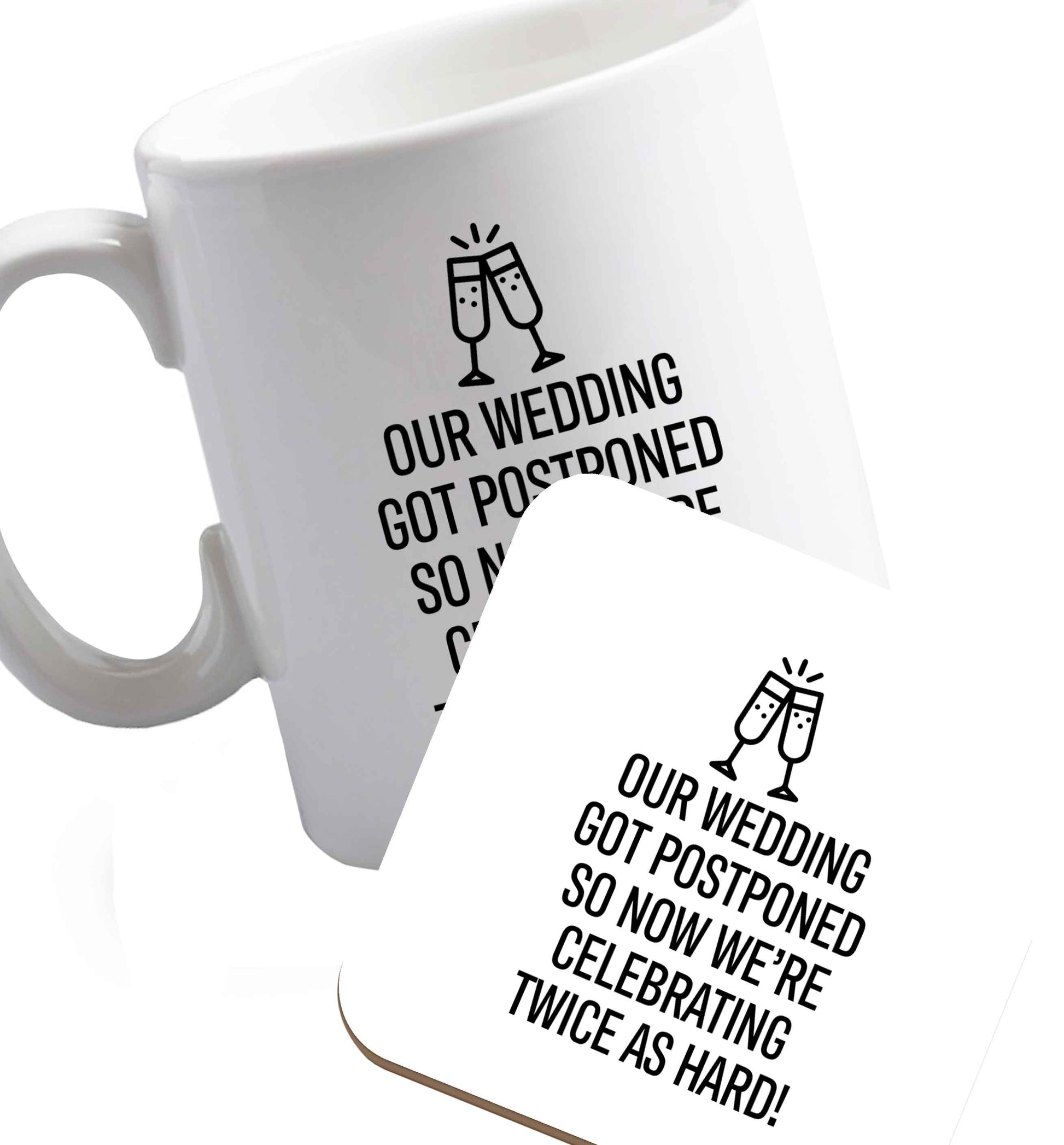 10 oz Postponed wedding? Sounds like an excuse to party twice as hard!    ceramic mug and coaster set right handed