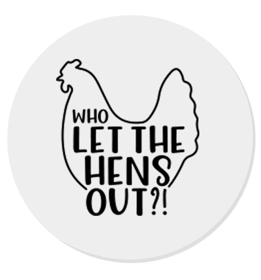 Who let the hens out | Magnet
