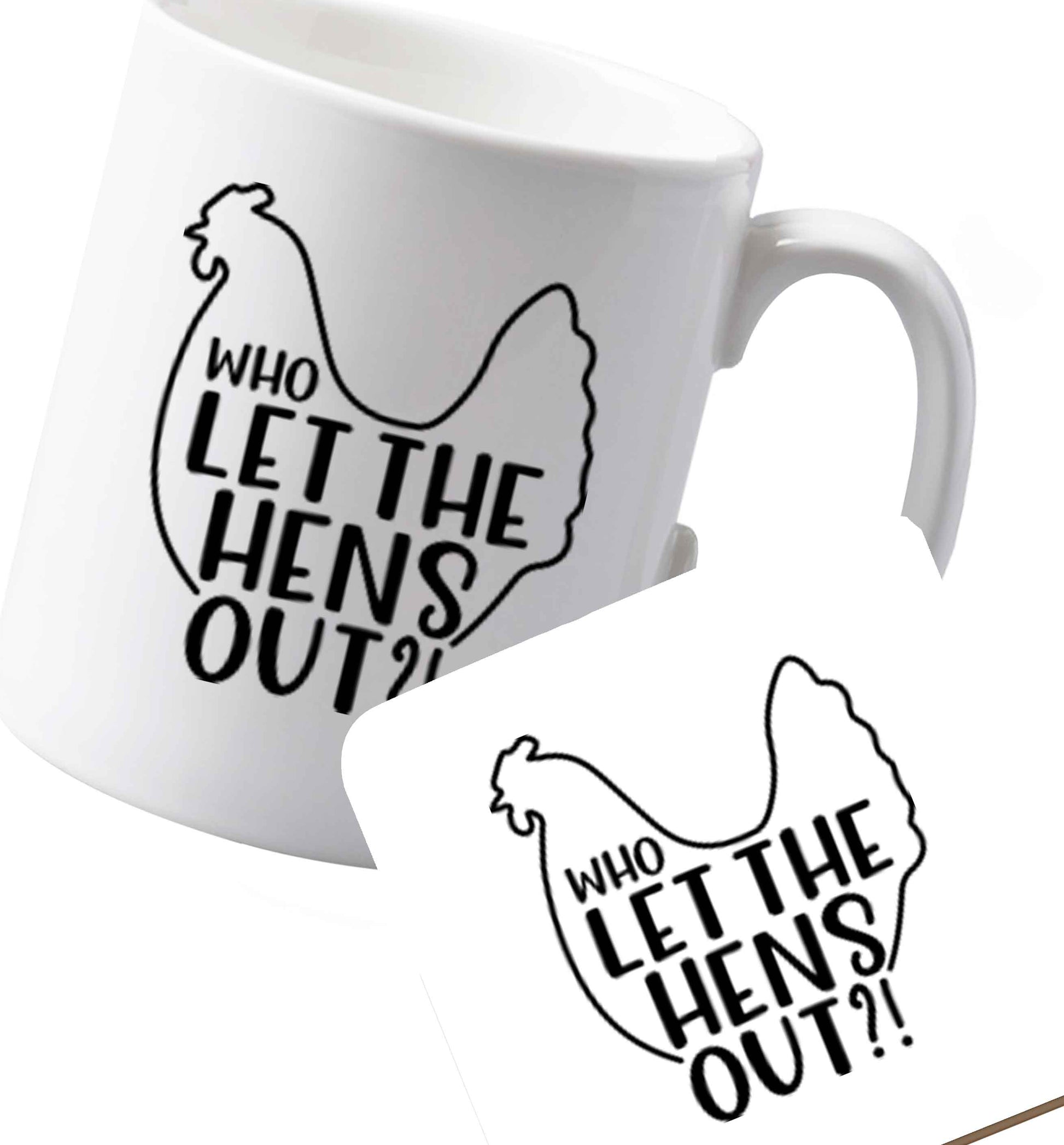 10 oz Ceramic mug and coaster Who let the hens out   both sides