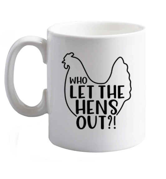 10 oz Who let the hens out   ceramic mug right handed