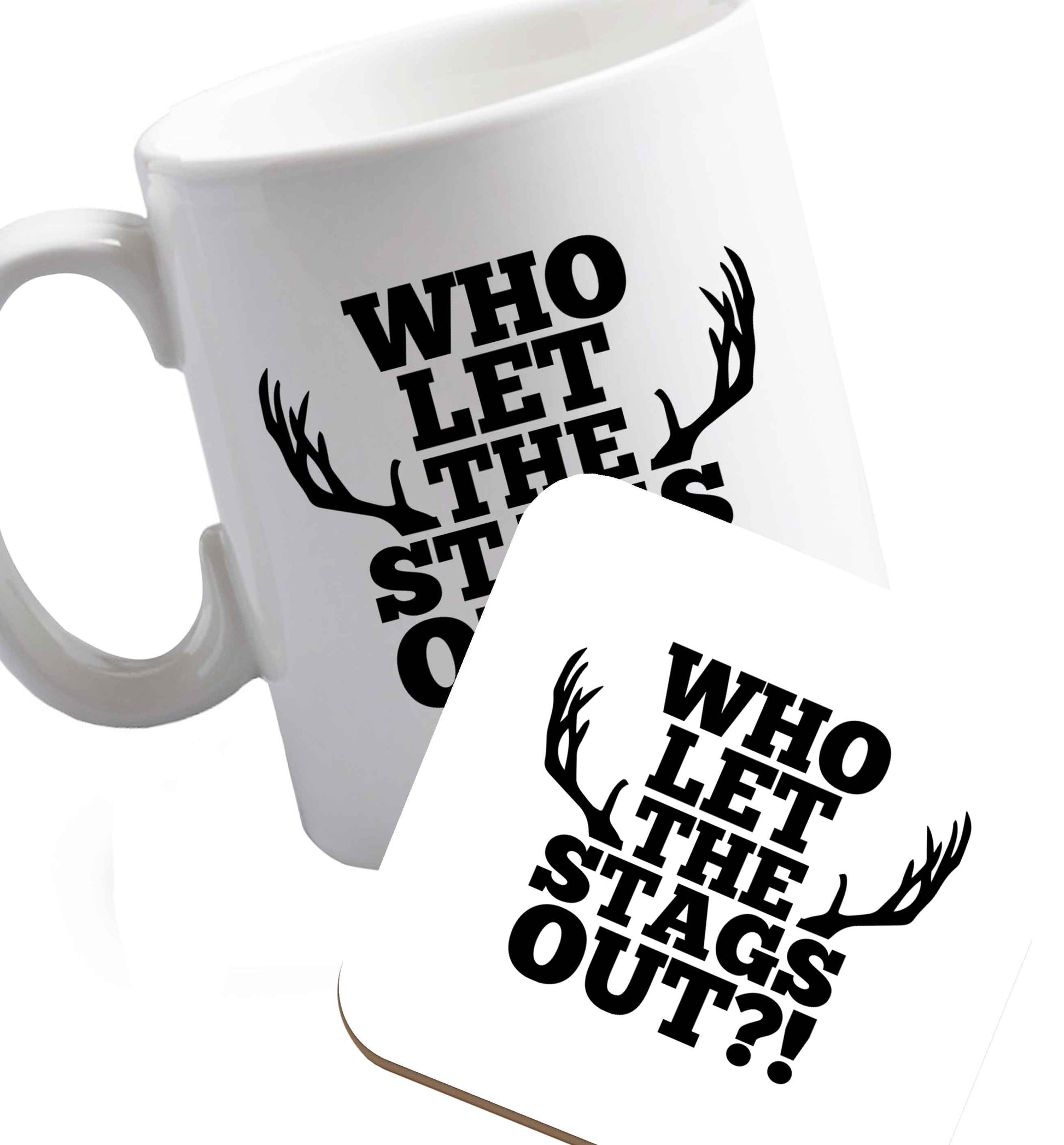 10 oz Who let the stags out   ceramic mug and coaster set right handed