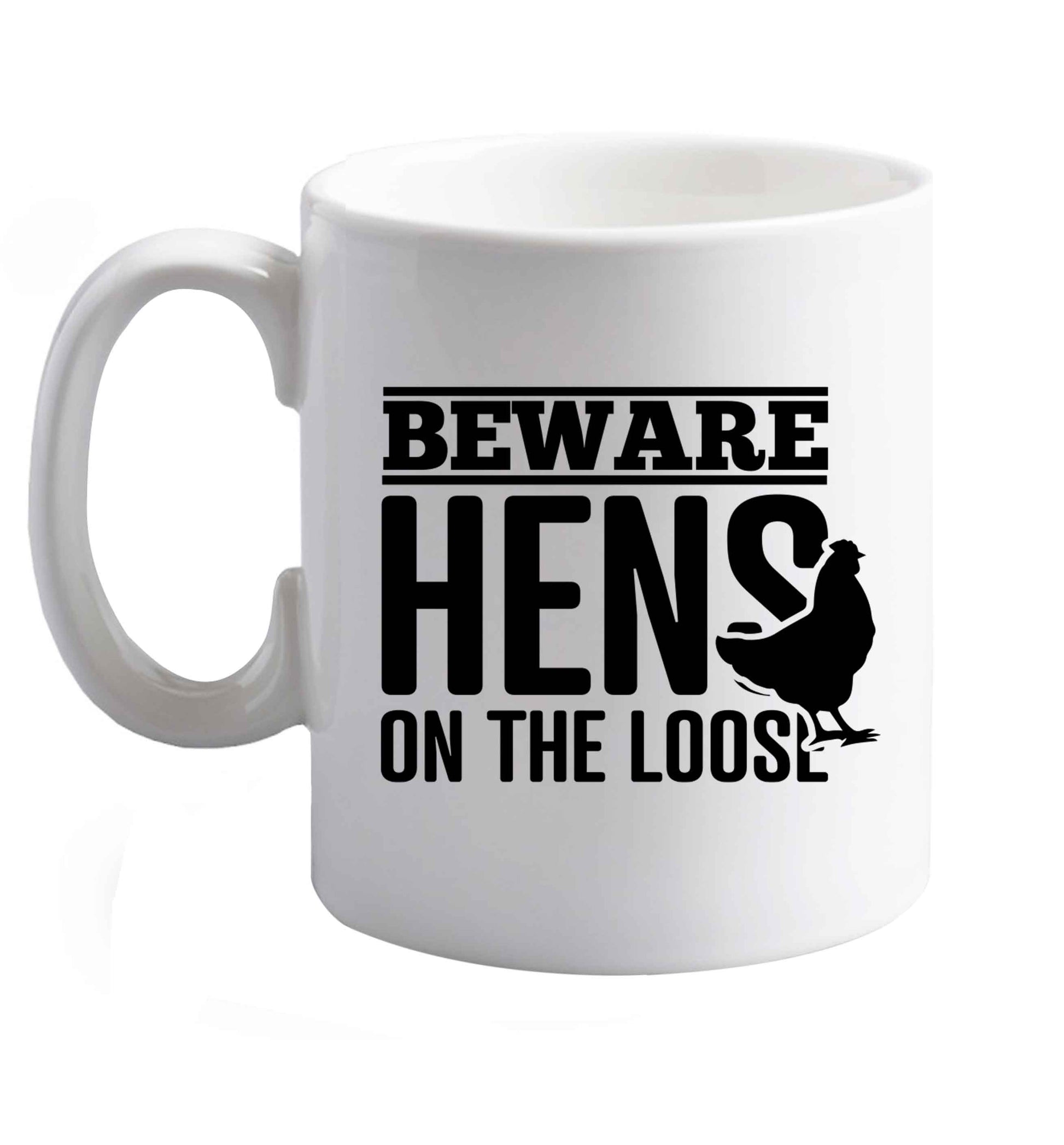 10 oz Beware hens on the loose   ceramic mug right handed
