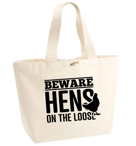 Beware hens on the loose organic cotton premium tote bag with wooden toggle in natural