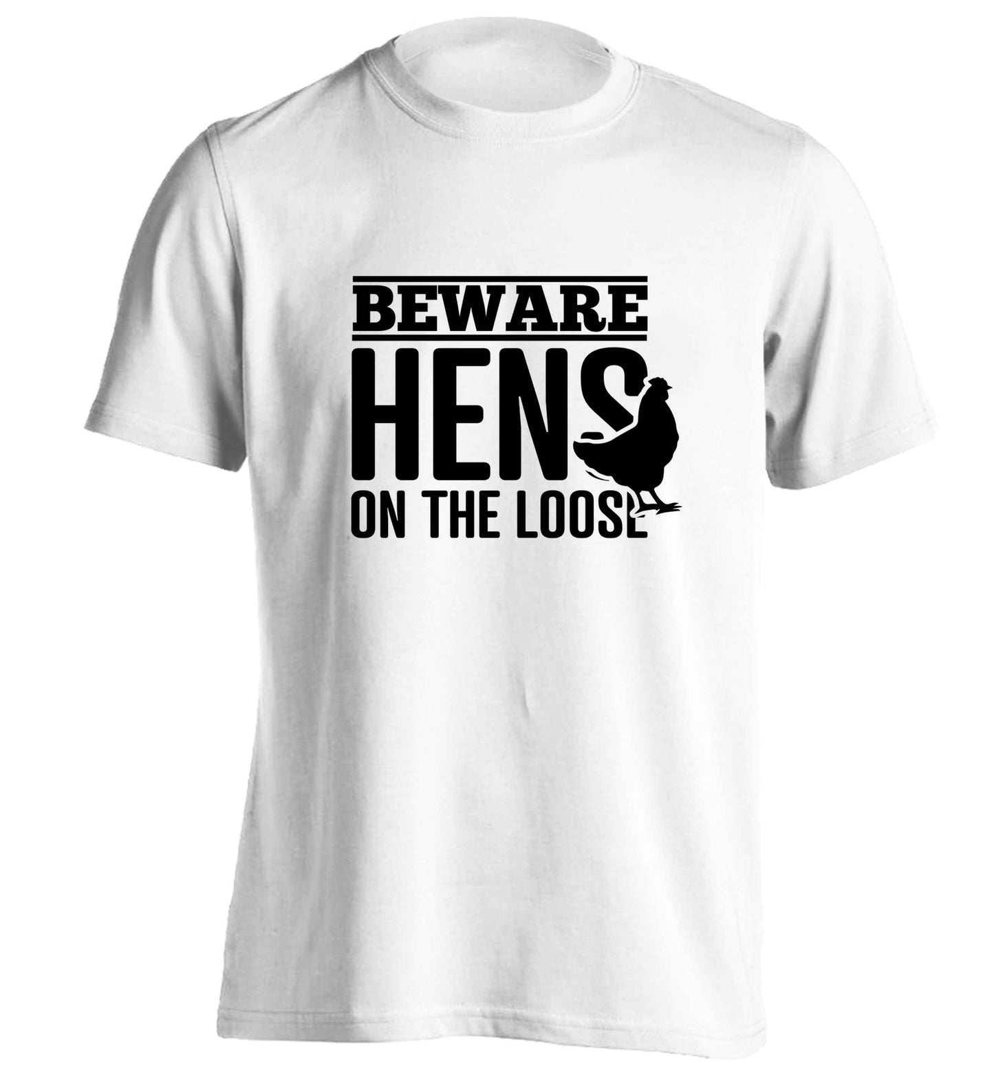 Beware hens on the loose adults unisex white Tshirt 2XL