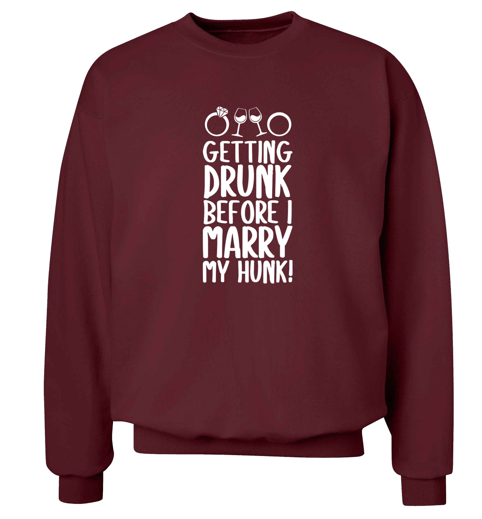 Getting drunk before I marry my hunk adult's unisex maroon sweater 2XL