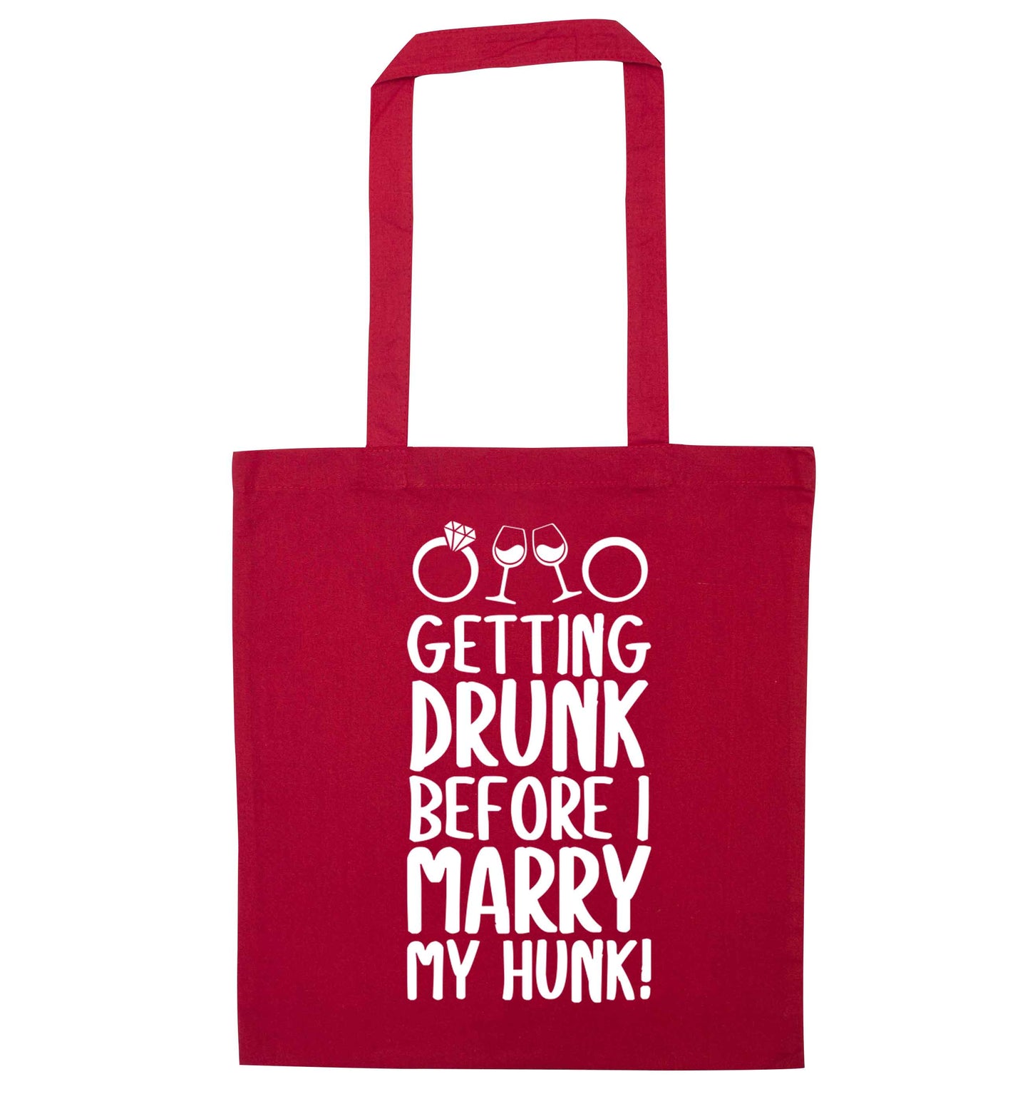 Getting drunk before I marry my hunk red tote bag