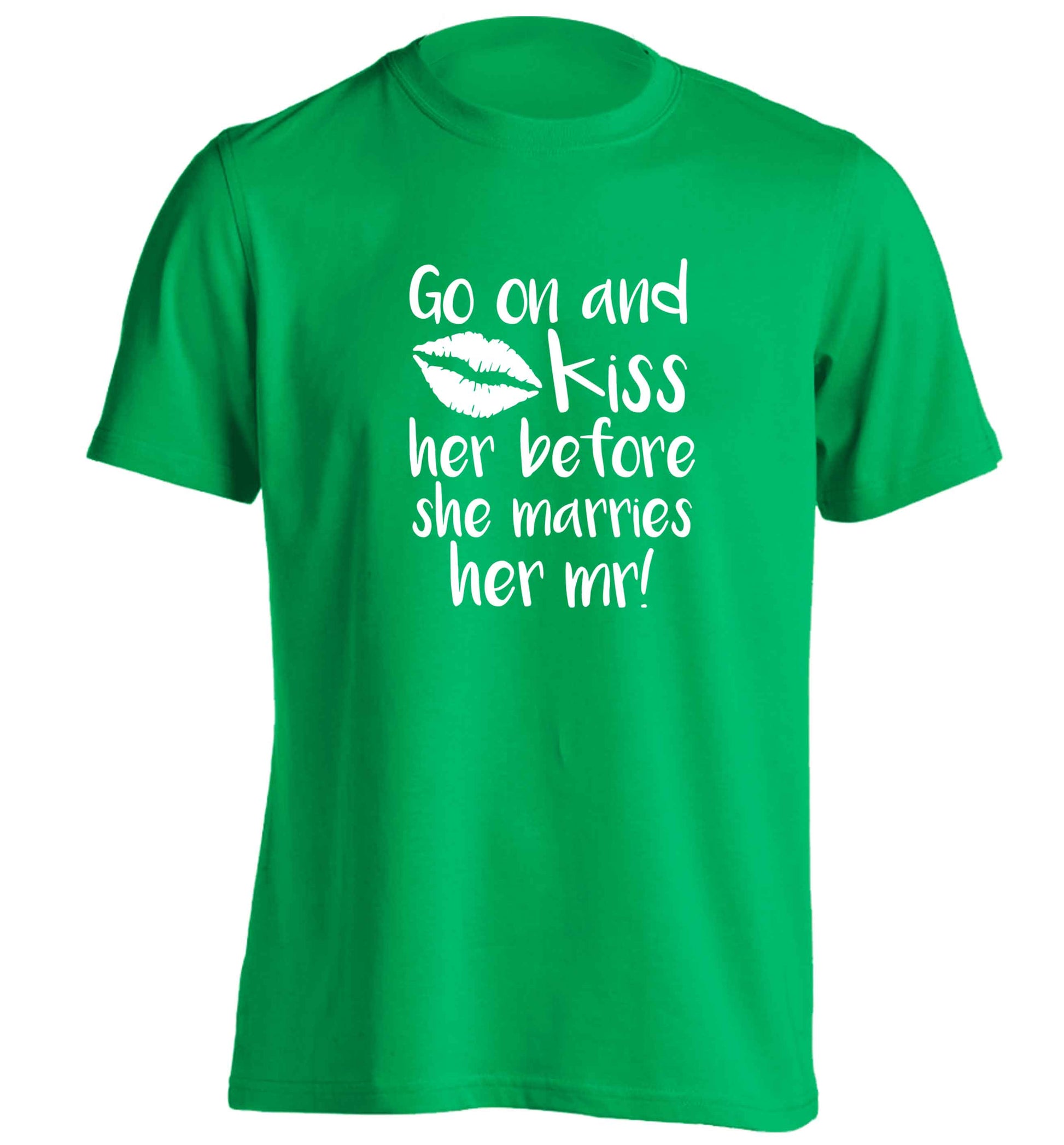 Kiss her before she marries her mr! adults unisex green Tshirt 2XL