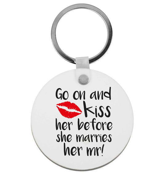 Kiss her before she marries her mr! | Keyring