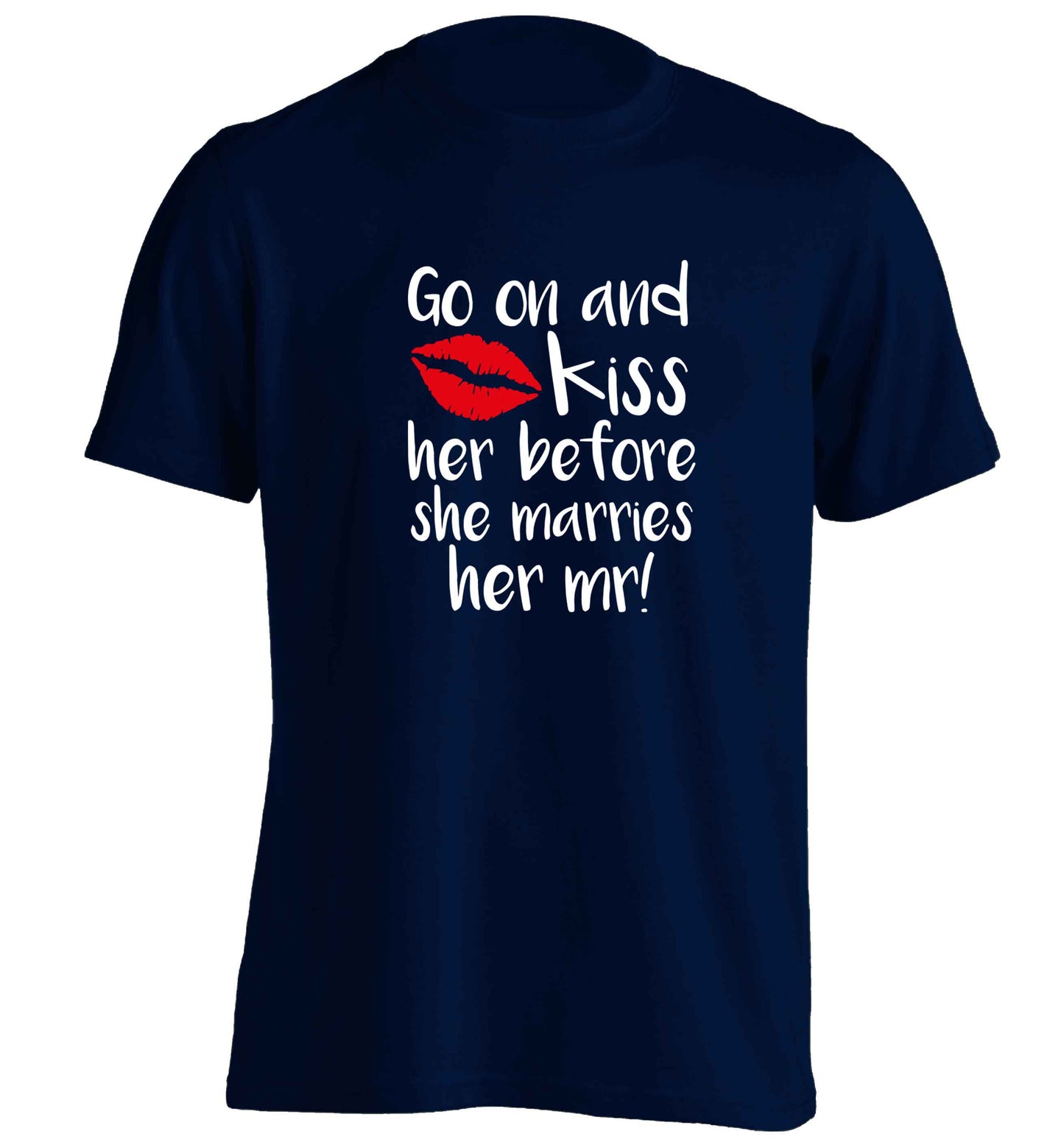 Kiss her before she marries her mr! adults unisex navy Tshirt 2XL