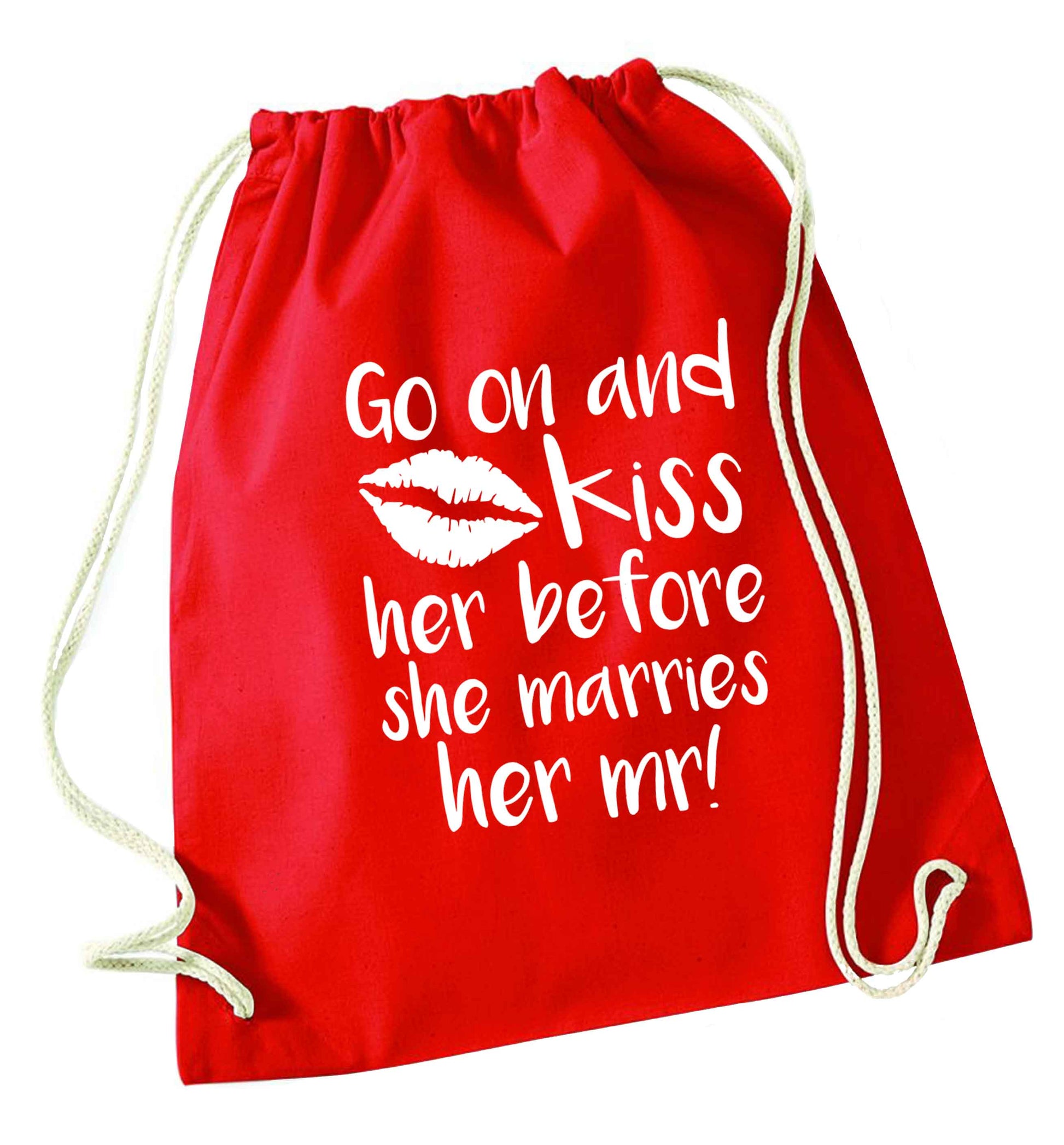 Kiss her before she marries her mr! red drawstring bag 