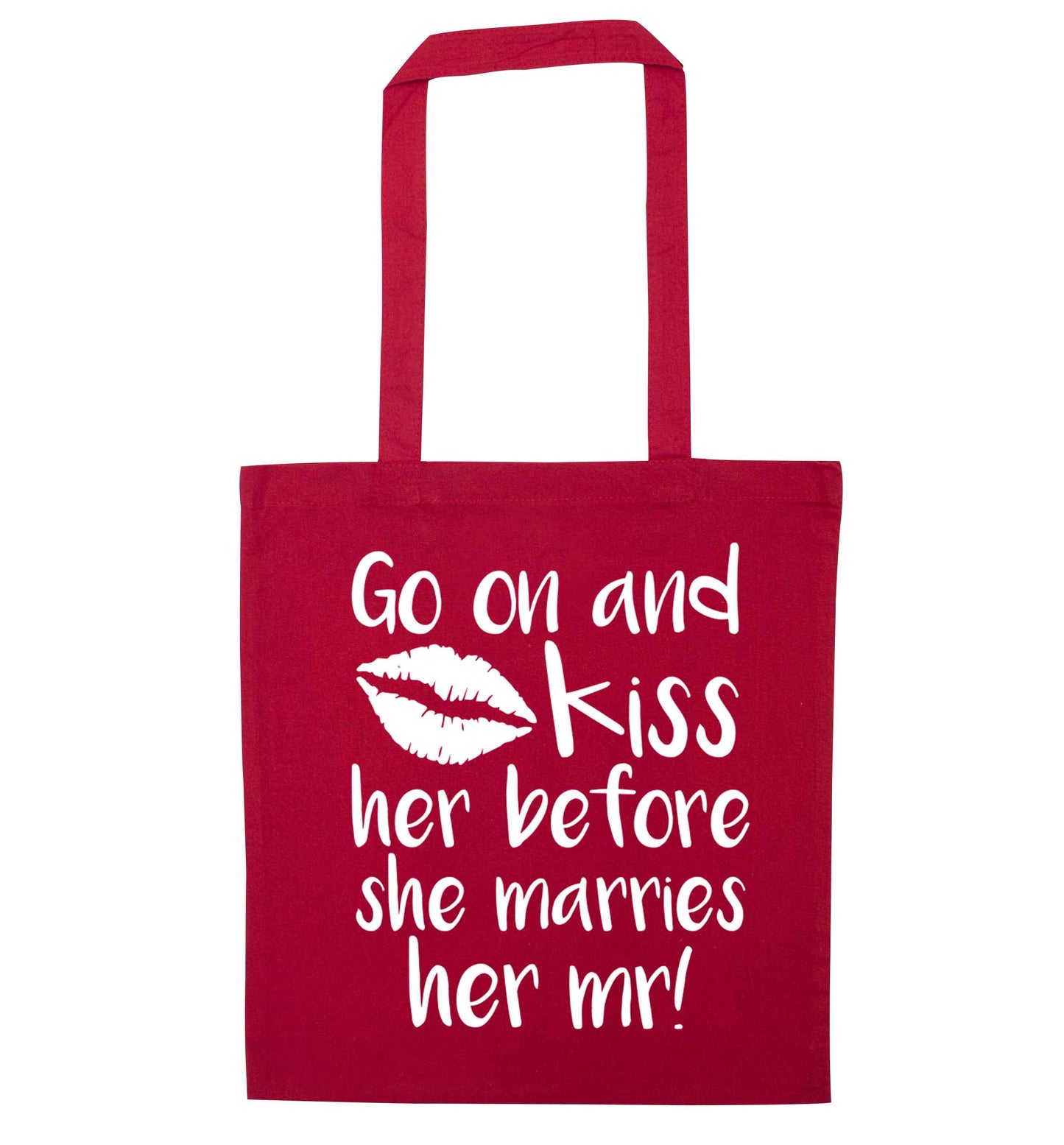 Kiss her before she marries her mr! red tote bag
