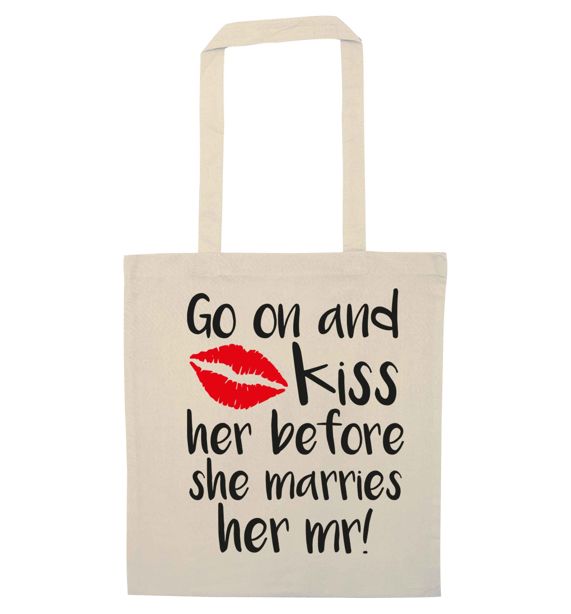 Kiss her before she marries her mr! natural tote bag