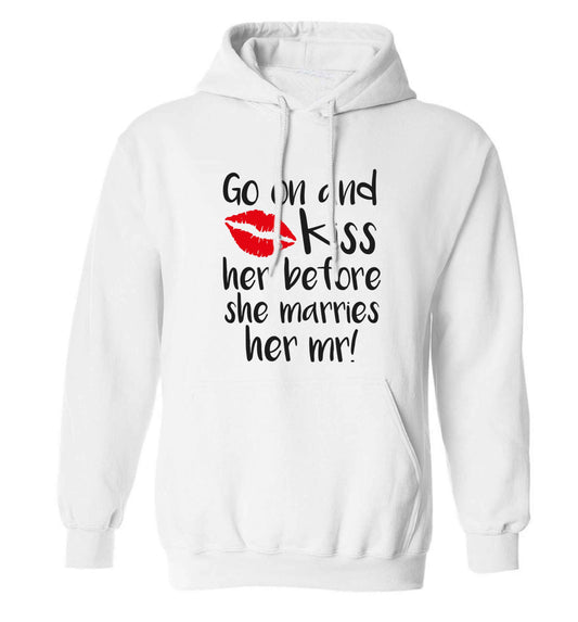Kiss her before she marries her mr! adults unisex white hoodie 2XL