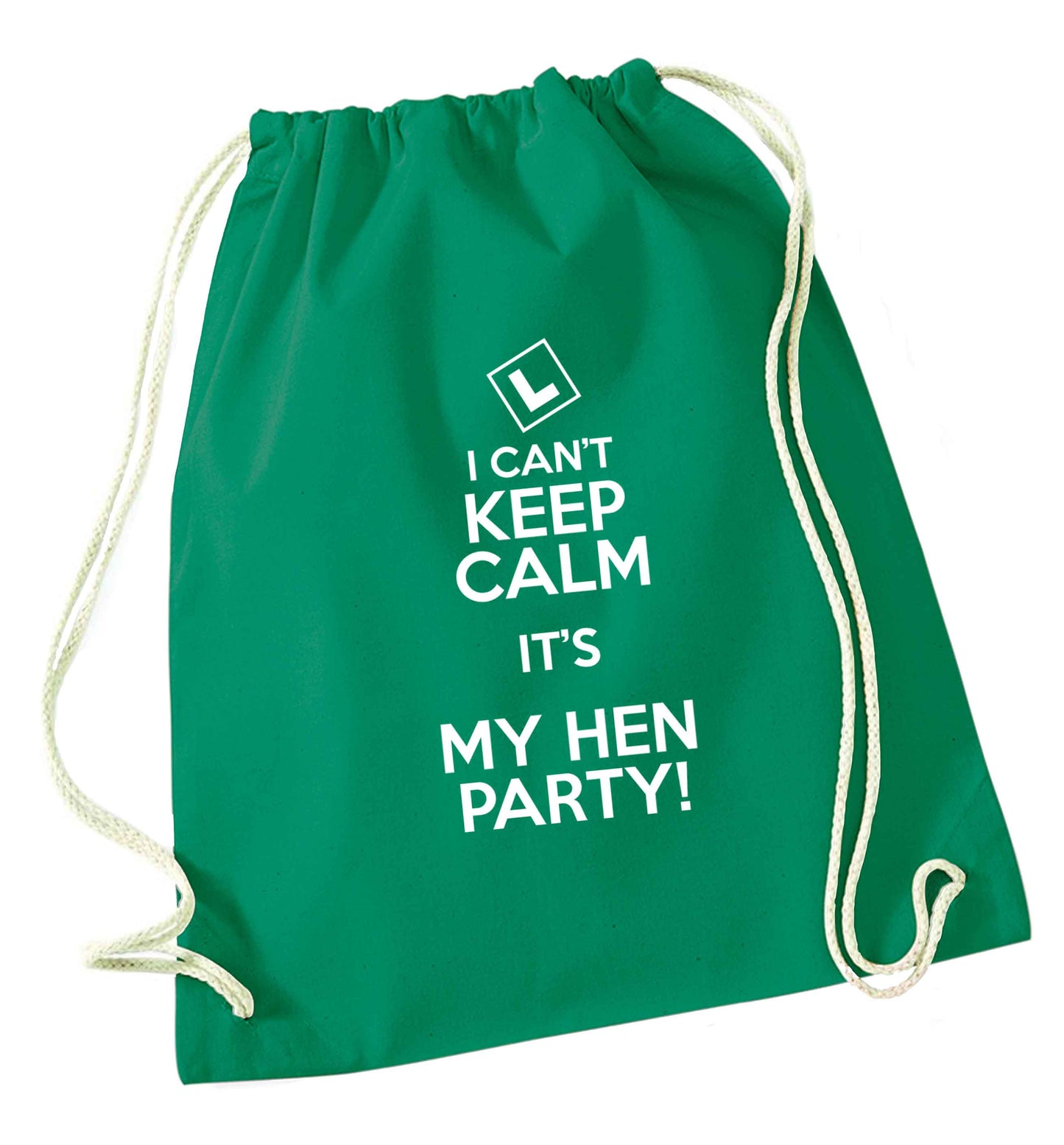 I can't keep calm it's my hen party green drawstring bag