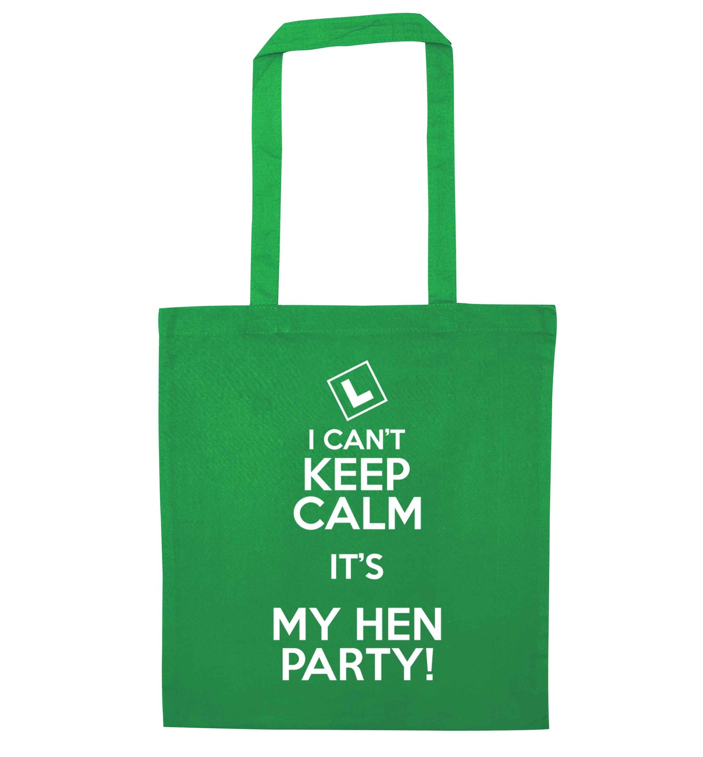 I can't keep calm it's my hen party green tote bag