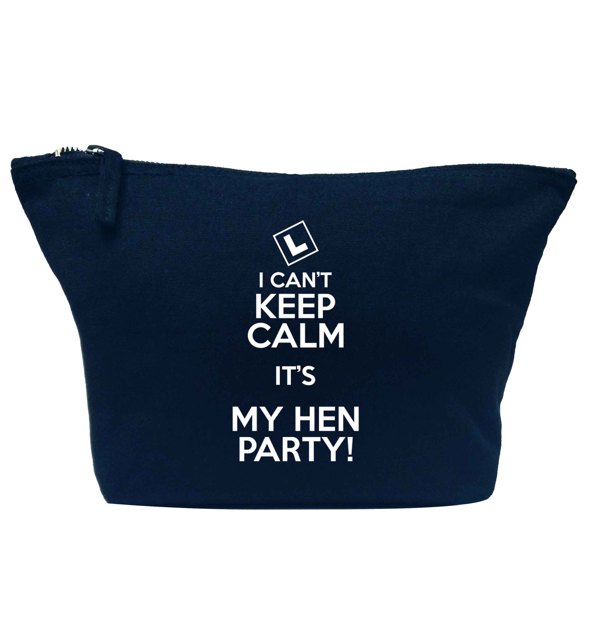 I can't keep calm it's my hen party navy makeup bag