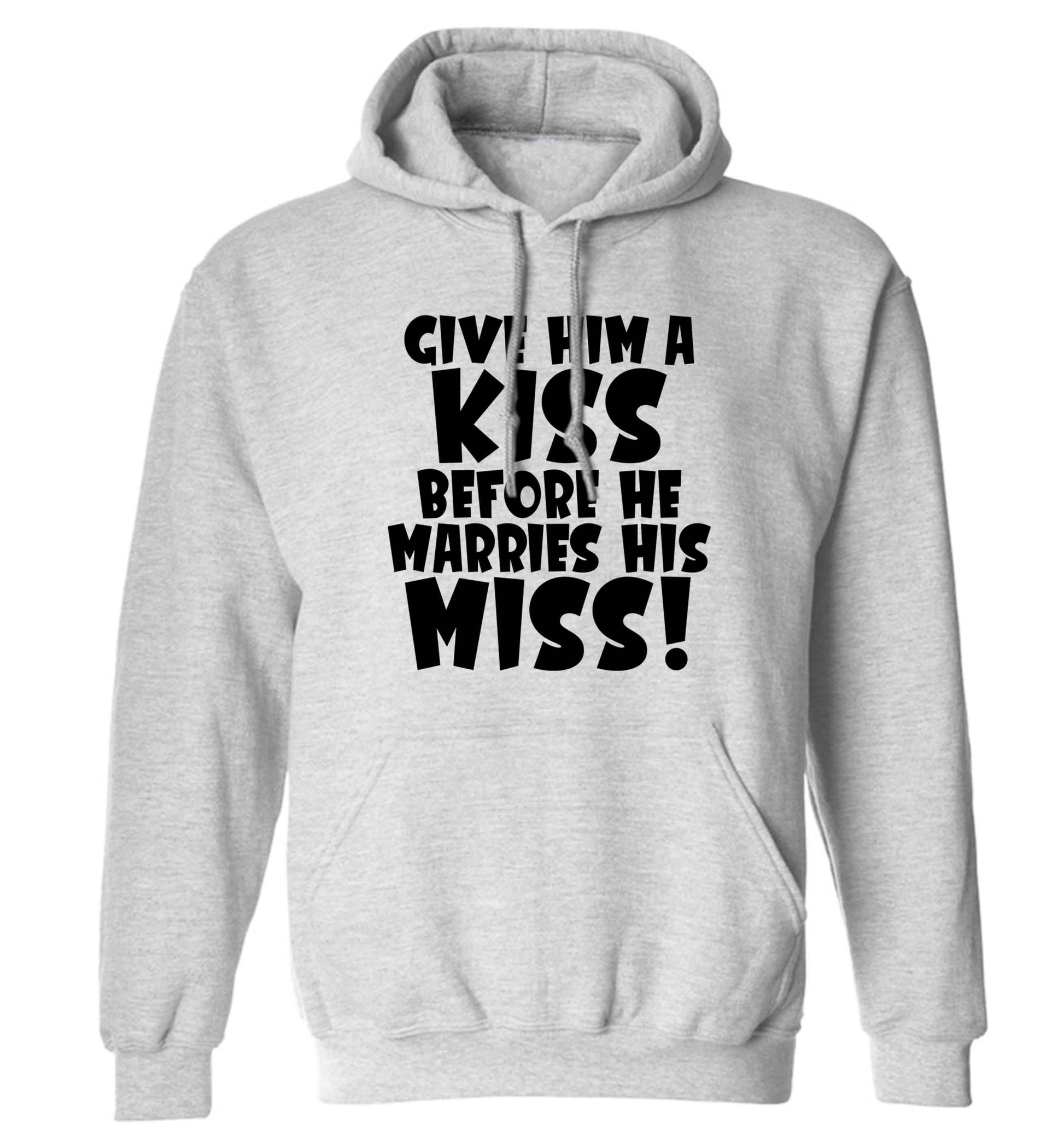 Give him a kiss before he marries his miss adults unisex grey hoodie 2XL