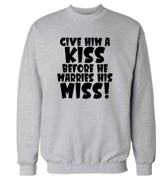 Give him a kiss before he marries his miss adult's unisex grey sweater 2XL