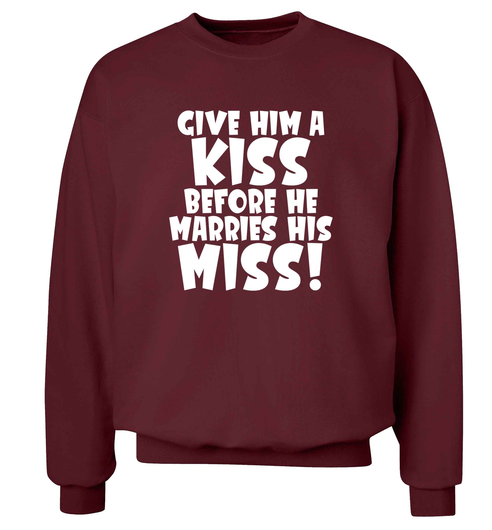 Give him a kiss before he marries his miss adult's unisex maroon sweater 2XL