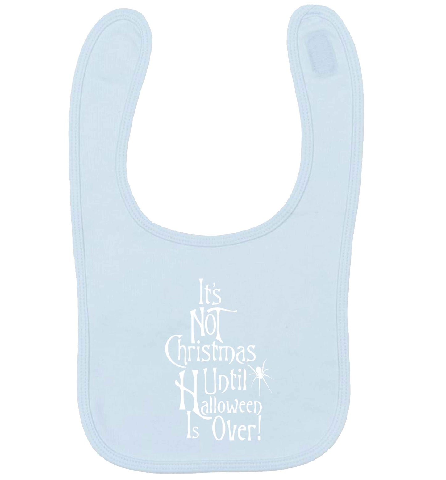 It's not Christmas until Halloween is over pale blue baby bib