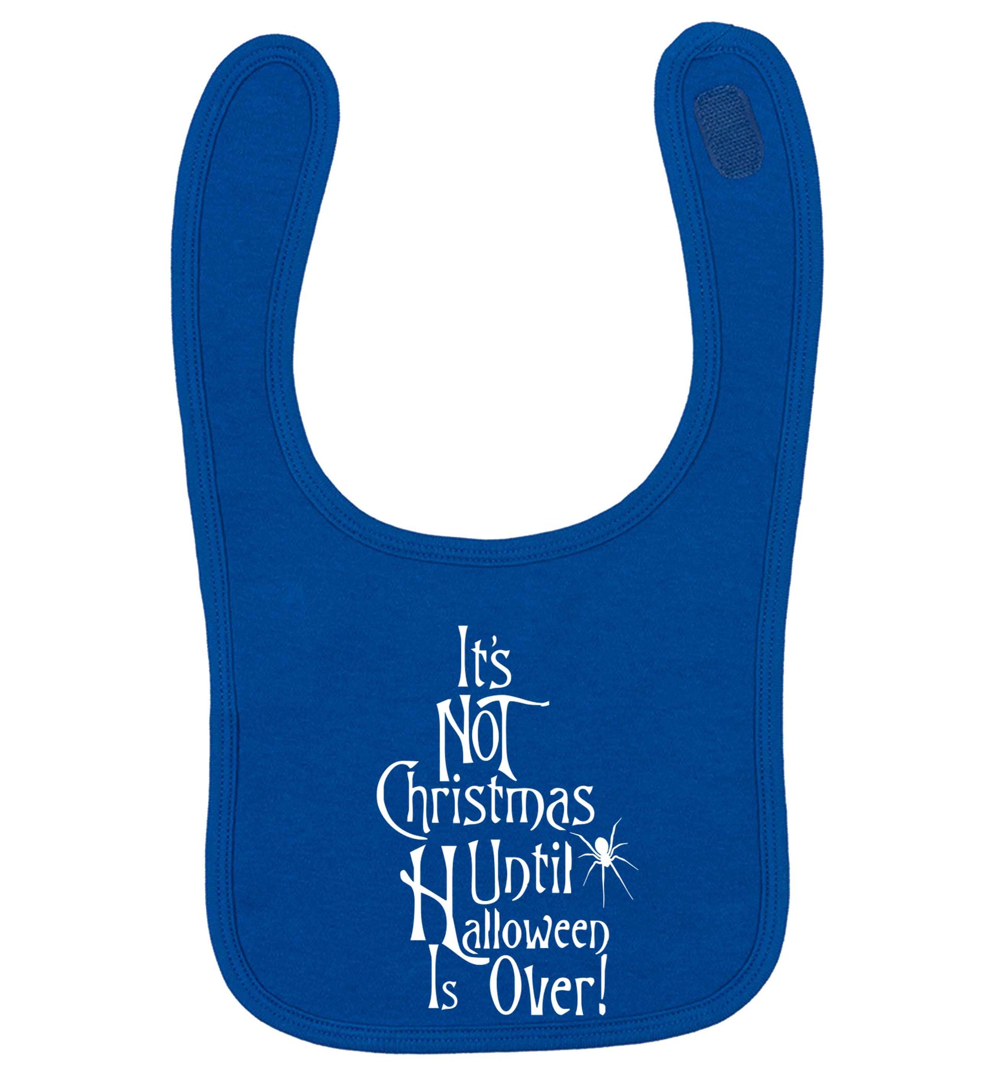 It's not Christmas until Halloween is over royal blue baby bib