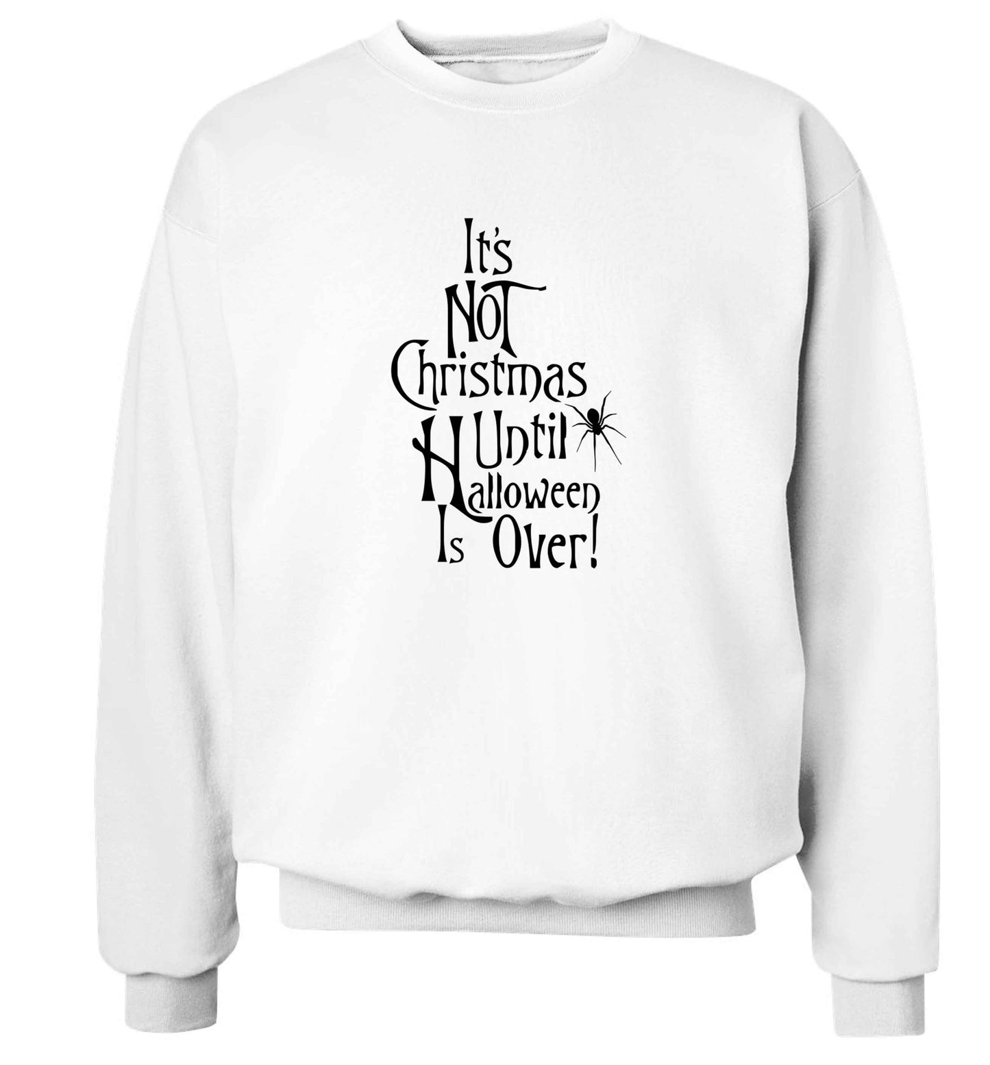 It's not Christmas until Halloween is over adult's unisex white sweater 2XL
