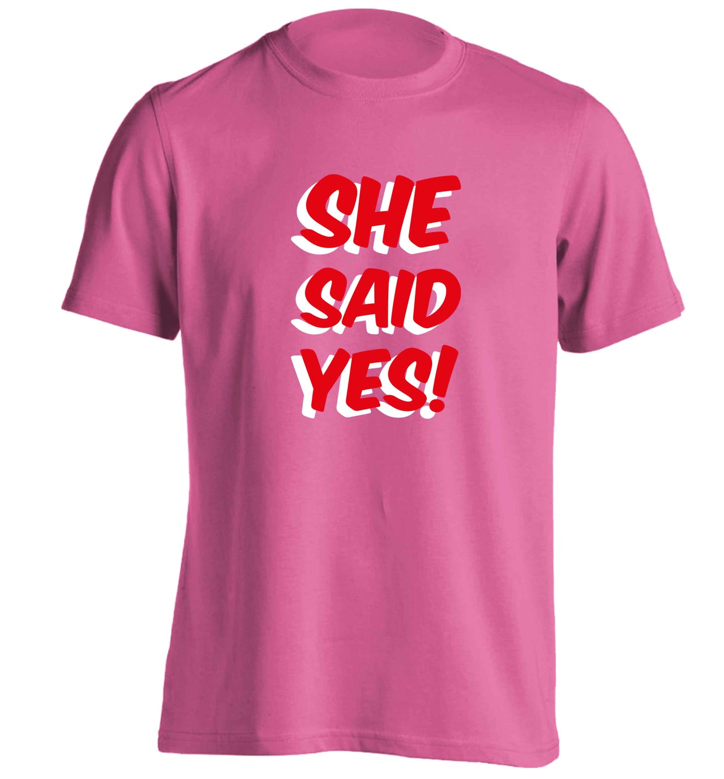 She said yes adults unisex pink Tshirt 2XL