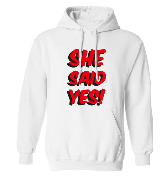 She said yes adults unisex white hoodie 2XL