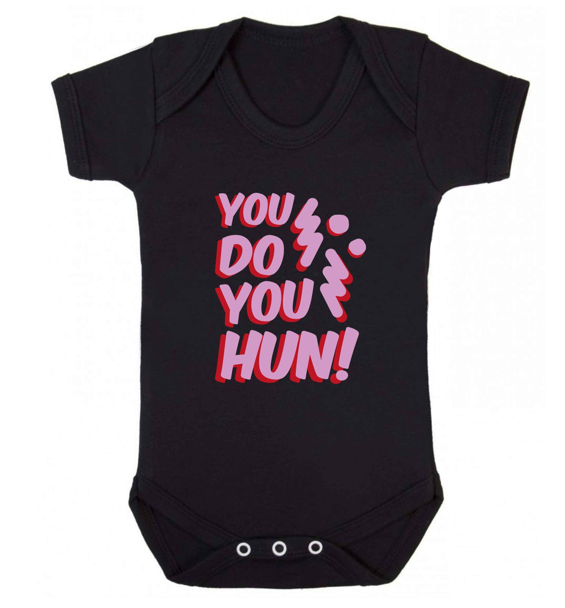 You do you hun baby vest black 18-24 months