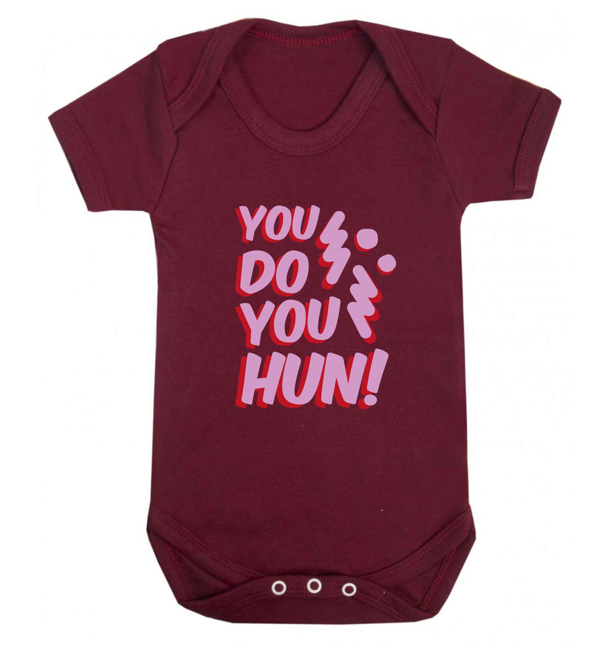 You do you hun baby vest maroon 18-24 months