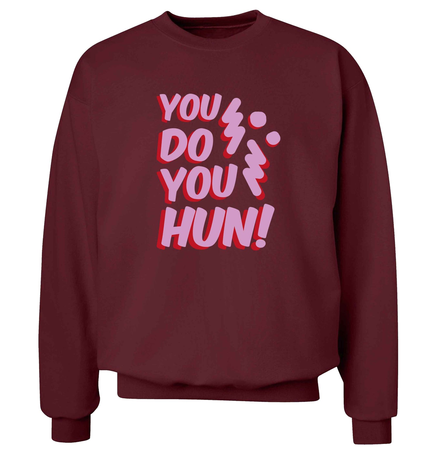 You do you hun adult's unisex maroon sweater 2XL