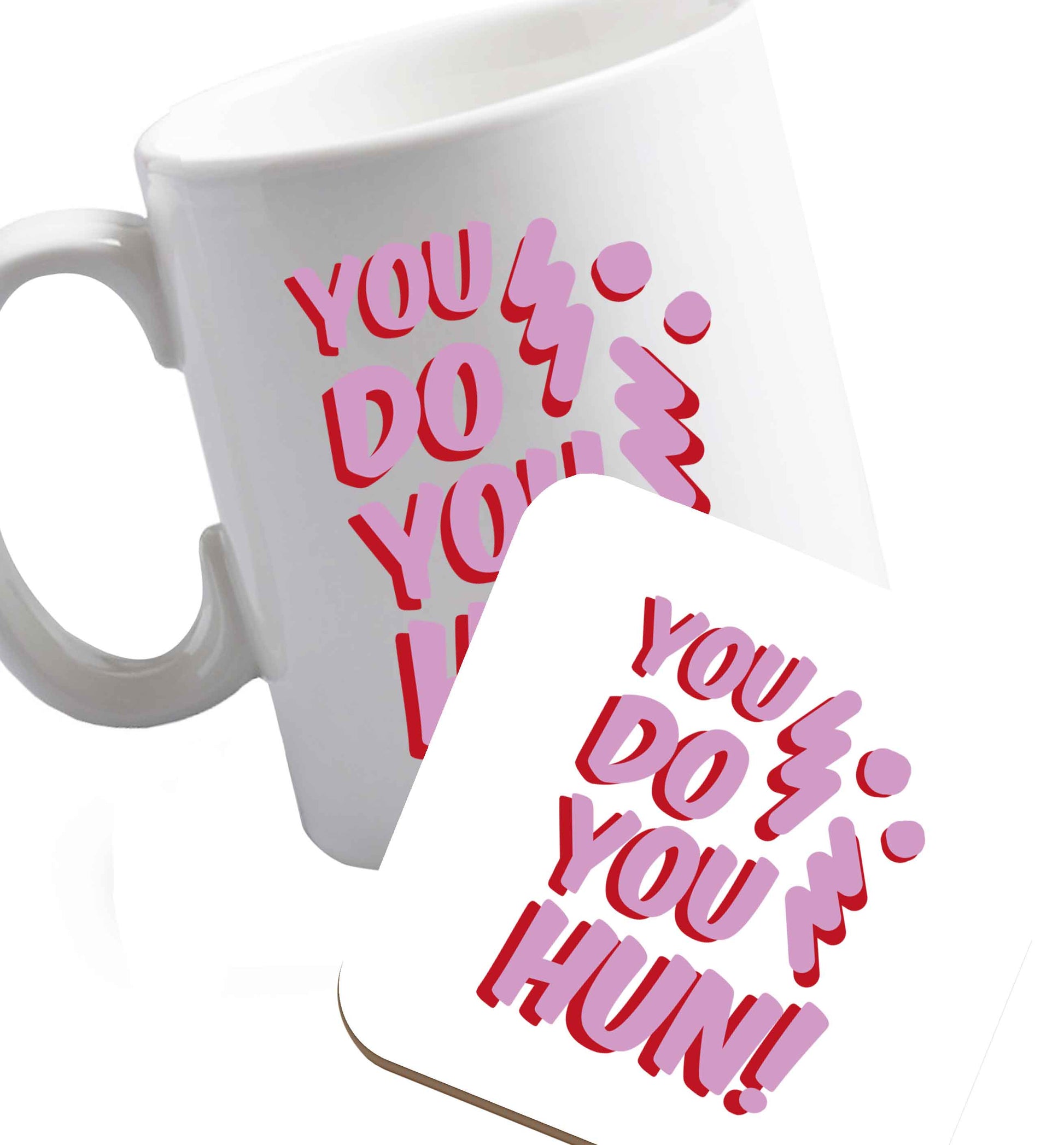 10 oz You do you hun   ceramic mug and coaster set right handed