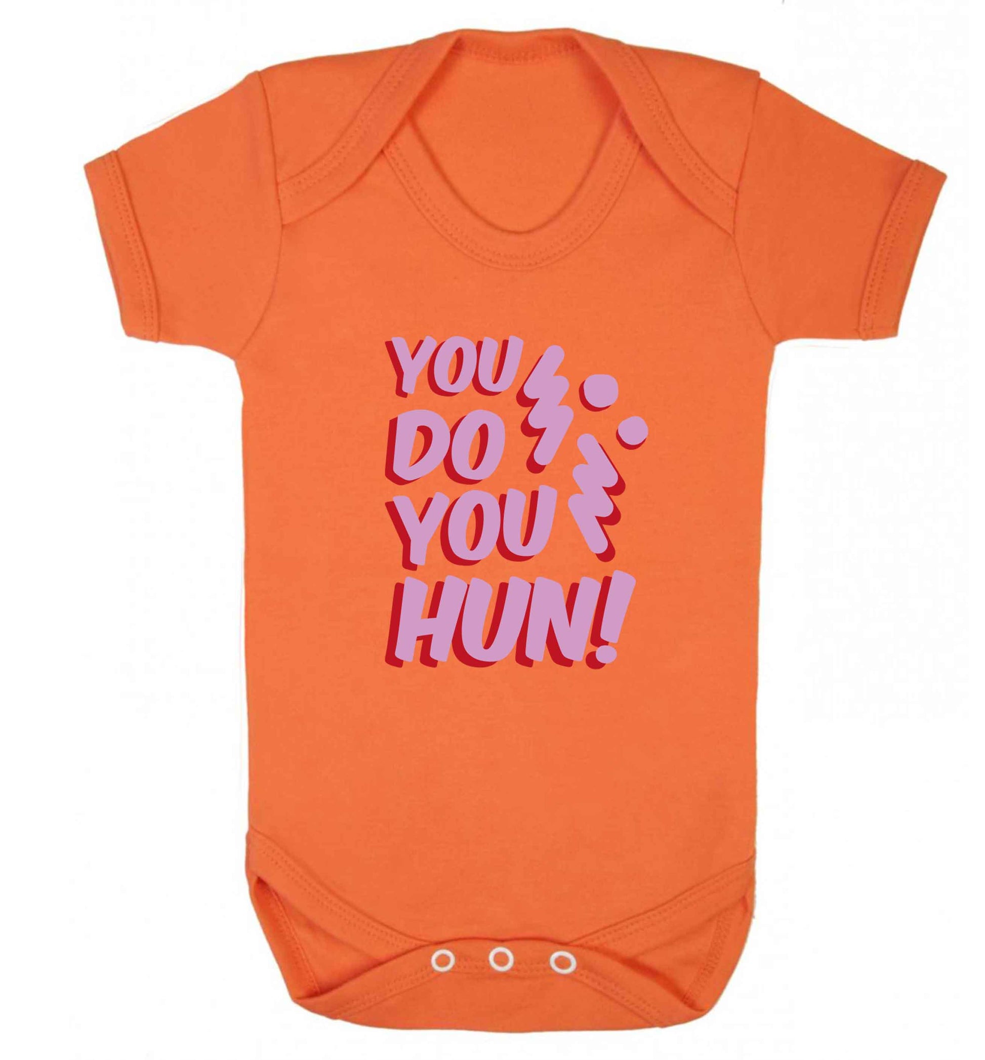 You do you hun baby vest orange 18-24 months