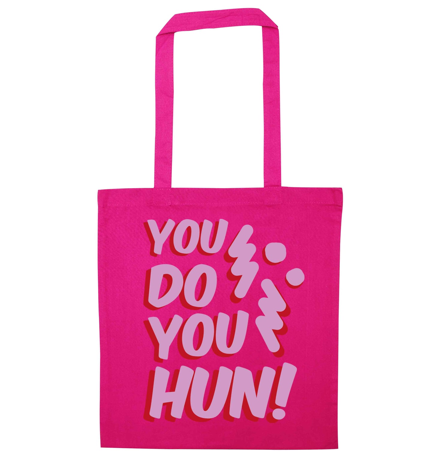 You do you hun pink tote bag
