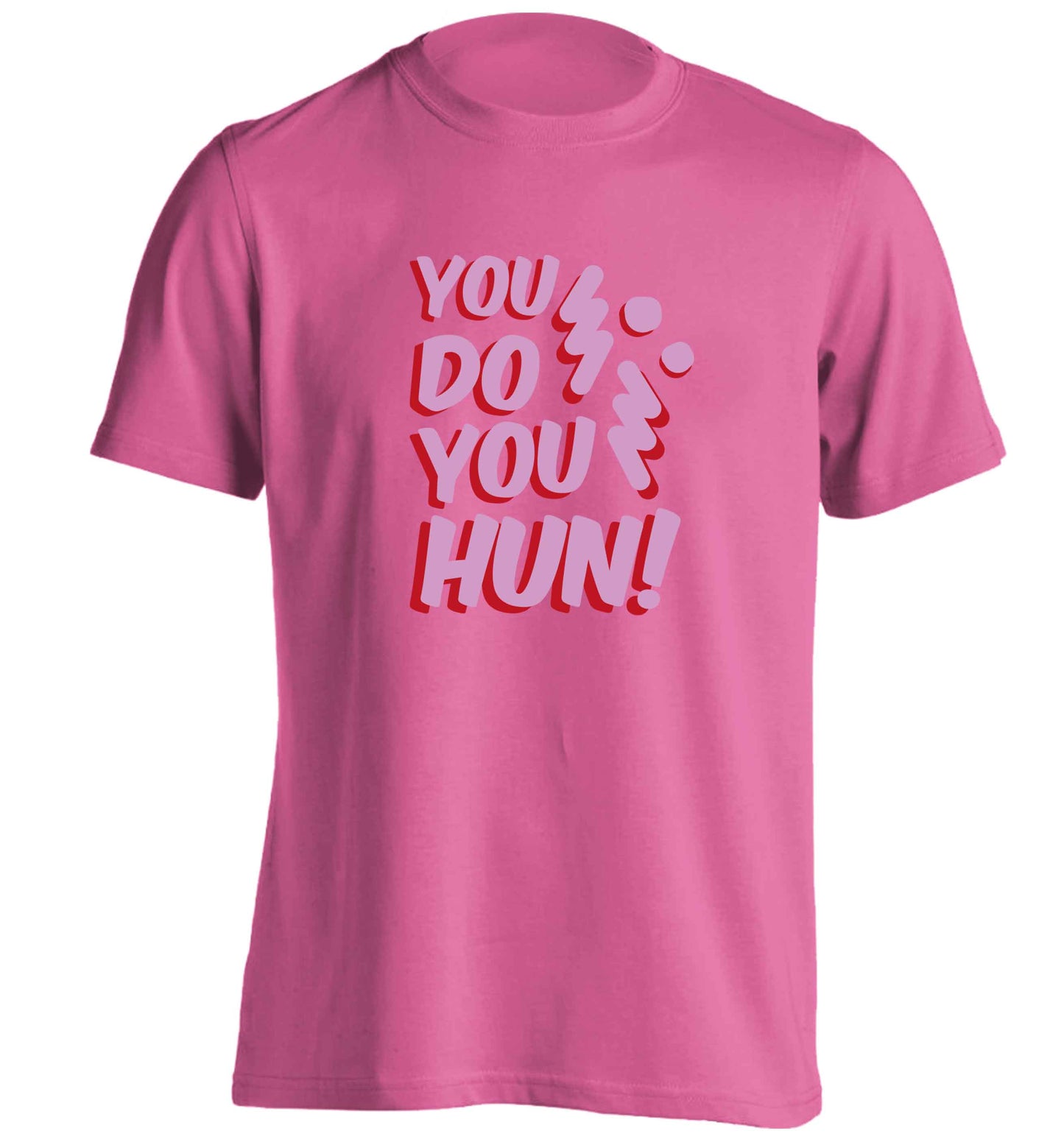 You do you hun adults unisex pink Tshirt 2XL