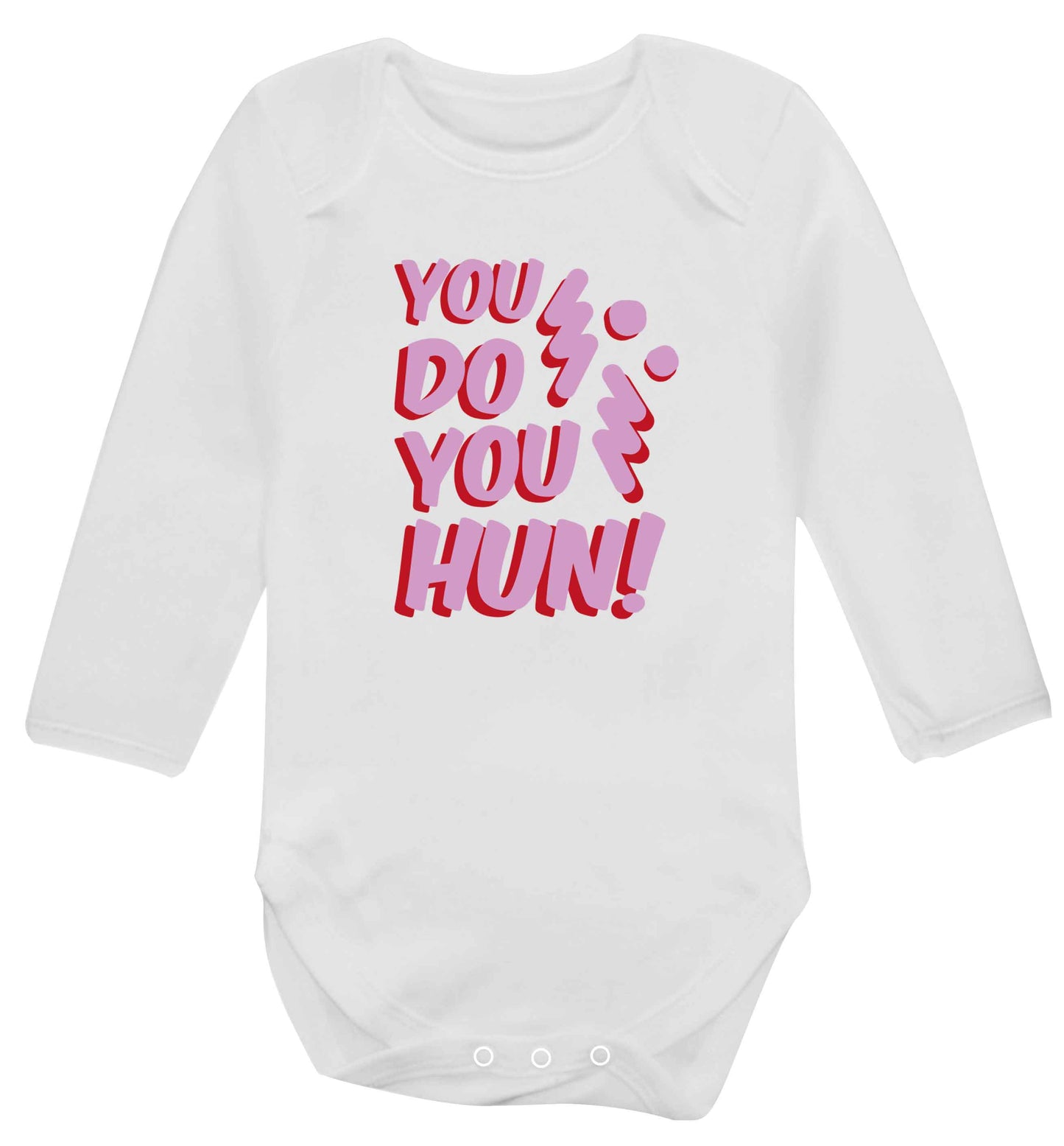 You do you hun baby vest long sleeved white 6-12 months